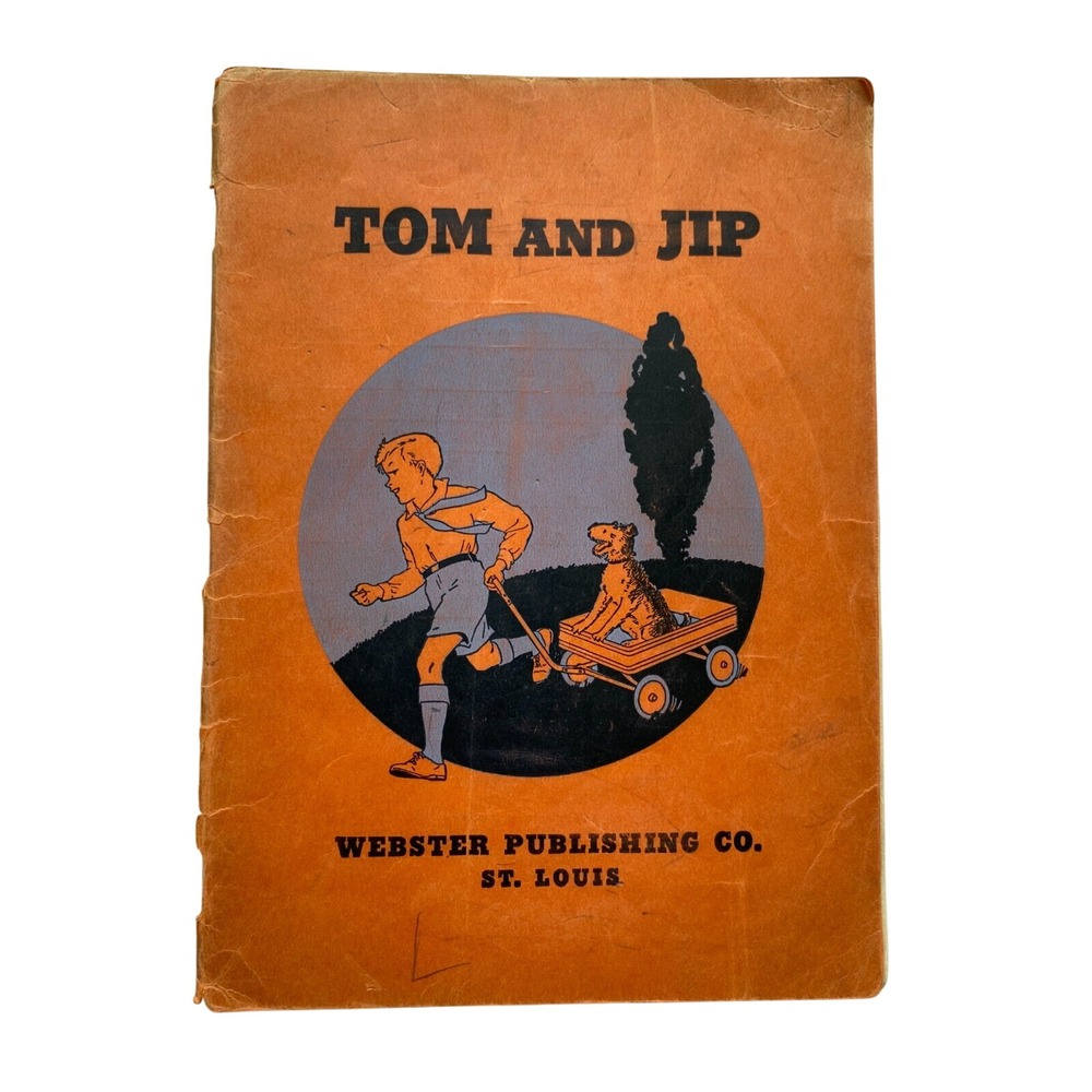 Vintage The Webster Readers Tom and Jip A Pre-Primer 1937 Webster Publishing Co.